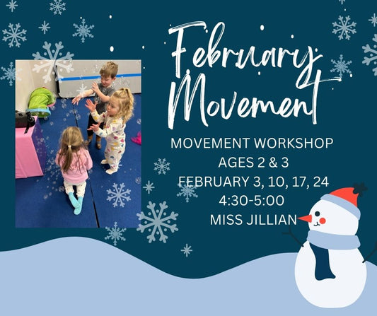 February Movement Workshop Ages 2 & 3